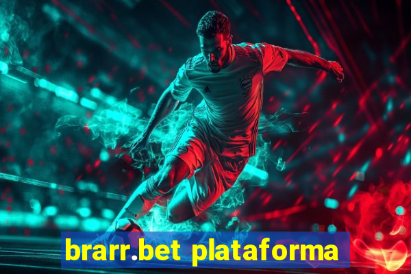 brarr.bet plataforma